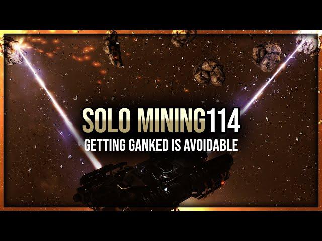 Eve Online - Getting Ganked Is Avoidable - Solo Mining - Episode 114