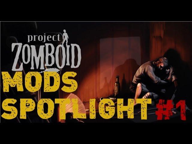 Project Zomboid Mods Spotlight #1