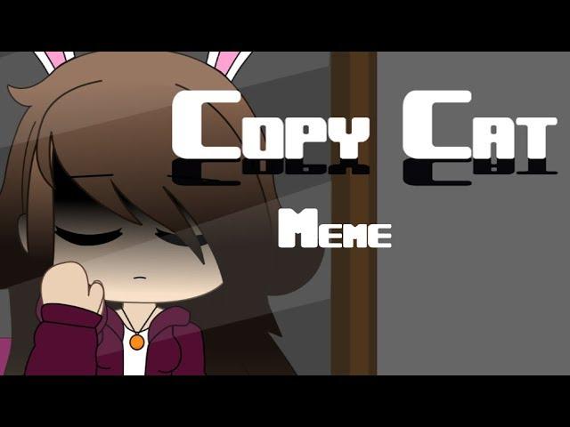 Copy Cat Meme | Remixed Meme