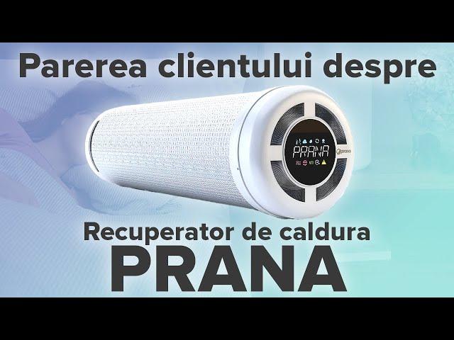 Sistem de Ventilație cu Recuperare de Căldură PRANA - Testimonial ️