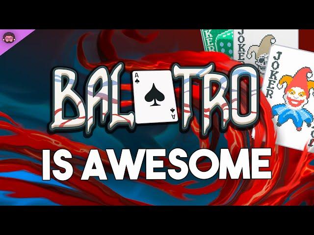 Why Balatro Is So Awesome