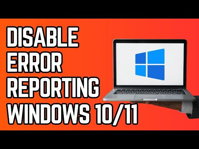 How to Disable Windows Error Reporting in Windows 10 & 11 (Regedit)