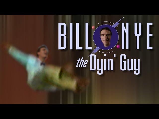 {YTP} ~ Bill Nye the Dyin' Guy