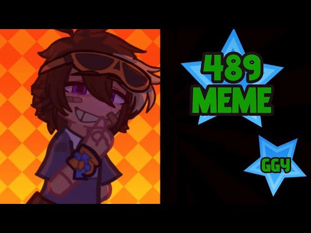 “489 MEME” // fnaf // gl2 // Ft. GGY // main au //