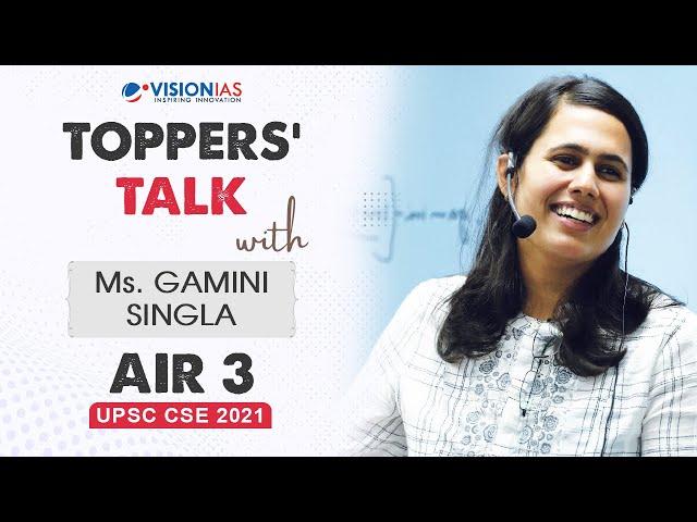 Toppers' Talk by Gamini Singla, AIR 3, UPSC CSE 2021