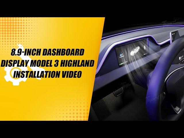 Tlyard 8.9-Inch Dashboard Display for Model 3 Highland: F9H installation video