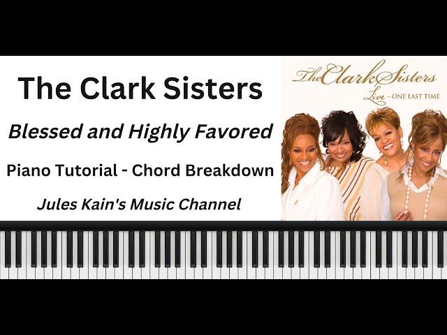 The Clark Sisters - Blessed And Highly Favored - Piano Tutorial - Sheet Music