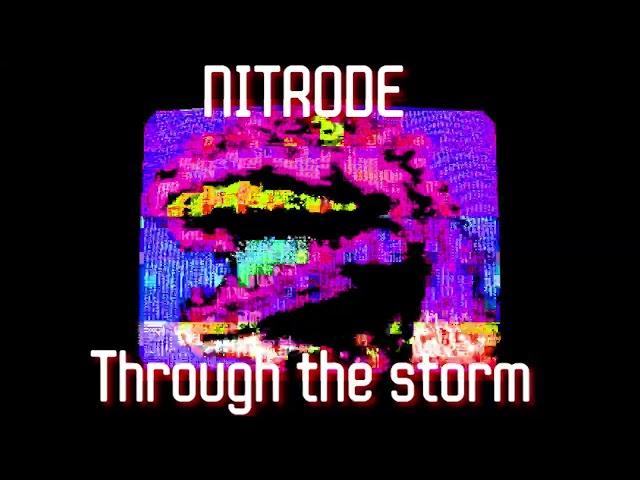 NИTRODE - Through the storm