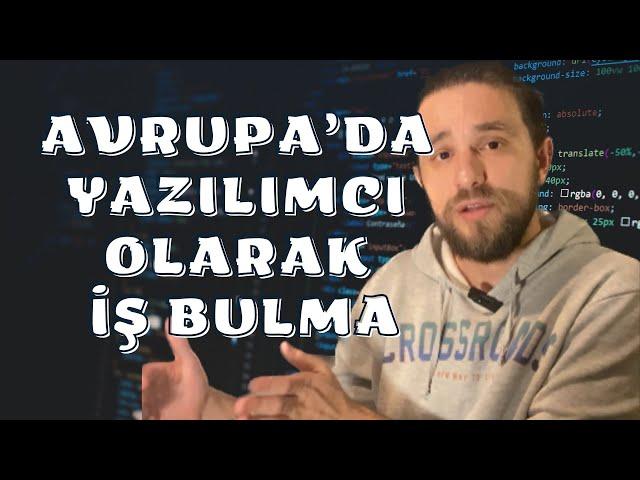 YURT DIŞINDA YAZILIMCI OLARAK NASIL İŞ BULUNUR?