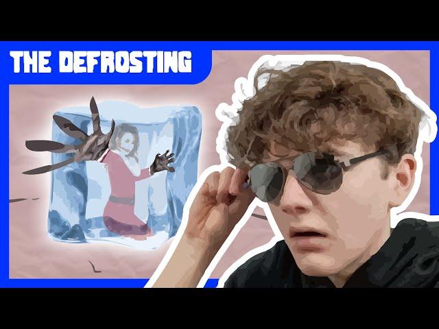 The Defrosting | Part 4