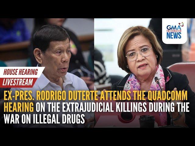 LIVE: Ex-President Rodrigo Duterte attends the QuadComm hearing on... | GMA Integrated News - Replay