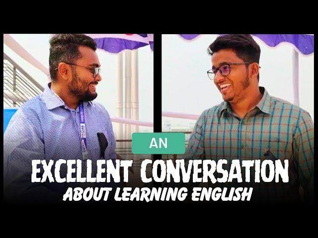 An excellent conversation with Jahid Talukder about learning English || Become fluent in English