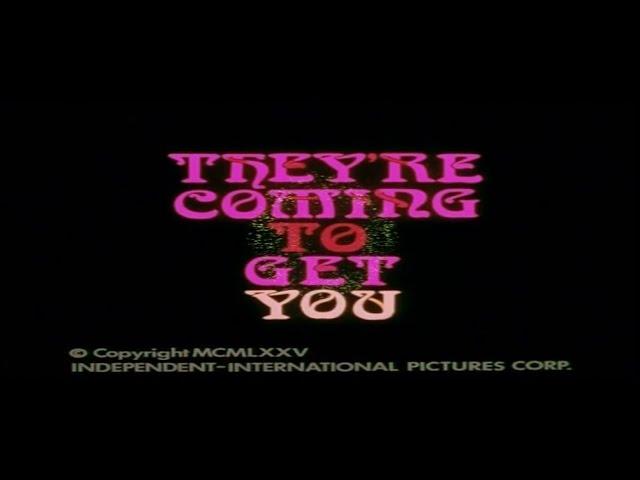 THEY'RE COMING TO GET YOU - (1972) Trailer