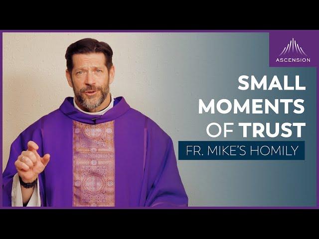 "He Leadeth Me: The Simple Secret" | 5th Sunday of Lent (Fr. Mike's Homily) #sundayhomily