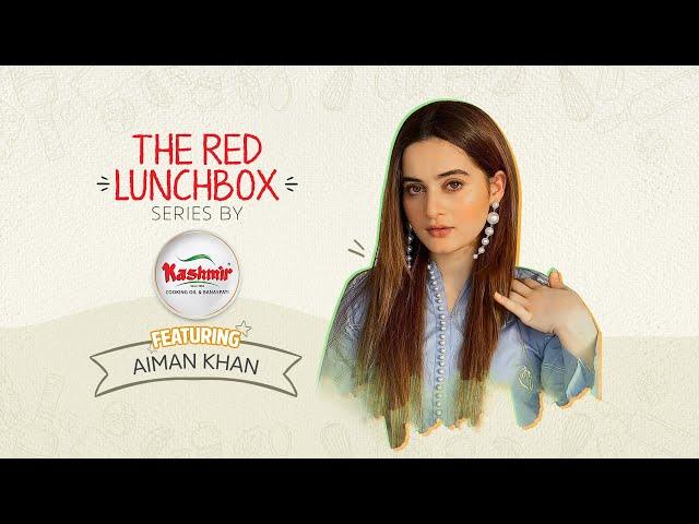 The Red Lunchbox Series By Kashmir Cooking Oil | Aiman Khan