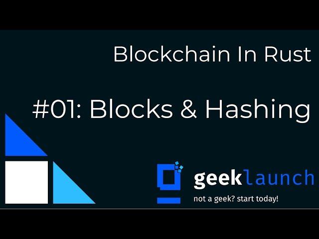 Build a cryptocurrency! - Blockchain in Rust #01: Blocks & Hashing