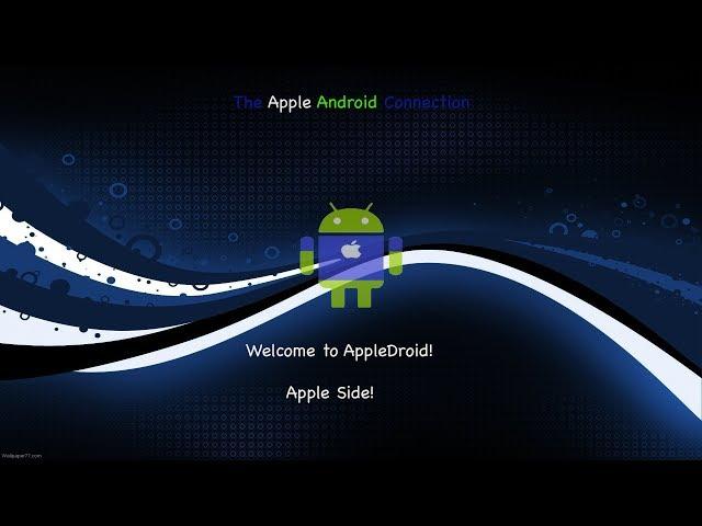 Welcome to AppleDroid! (Aaron)