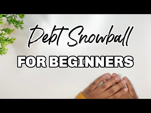 Debt Snowball Explained for Beginners | How to Pay Off Debt | Debt Payoff | Budget for Beginners