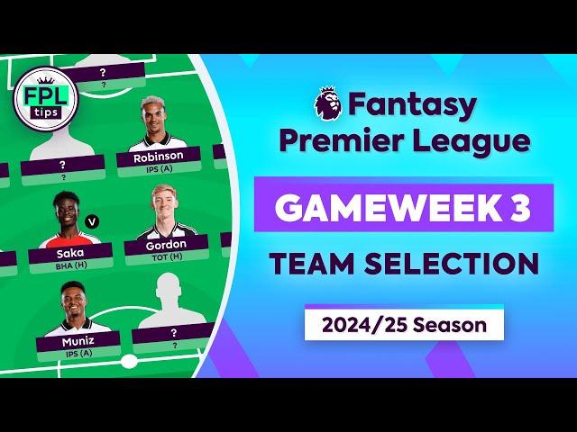 FPL GW3: TEAM SELECTION | Play the Wildcard? | Gameweek 3 | Fantasy Premier League 2024/25 Tips