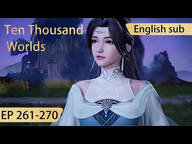 [Eng Sub] Ten Thousand Worlds EP261-270 The Sovereign of All Realms