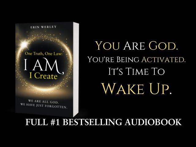 One Truth, One Law:  I Am, I Create by Erin Werley - Full Audiobook