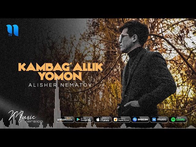 Alisher Nematov - Kambag'allik yomon (audio 2020)