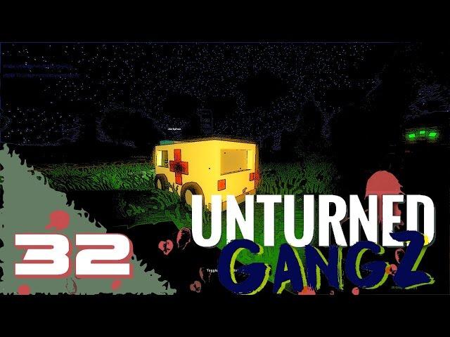 Unturned GangZ (Multiplayer) E32 - THE AMBULANCE RESCUE??