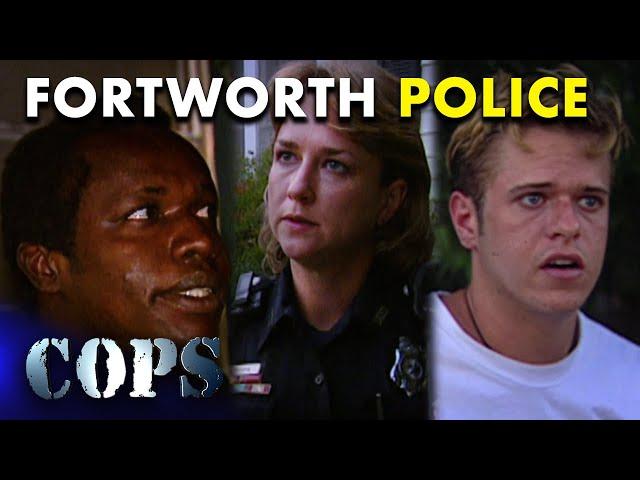 Policing in the Heart of Texas: Fort Worth's Dedicated Street Patrols | FULL EPISODES |Cops TV Show