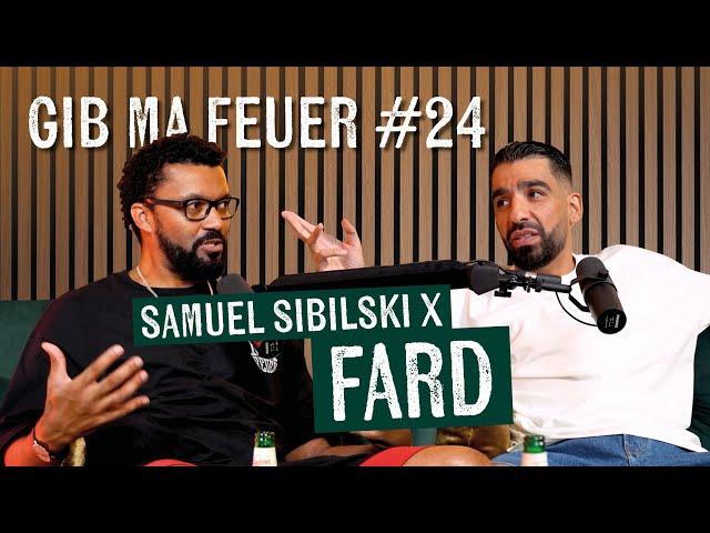 SAMUEL SIBILSKI : GIB MA FEUER #24 - FARD ( Flüchtlinge, Schlägereien, Battlerap, Geld etc)