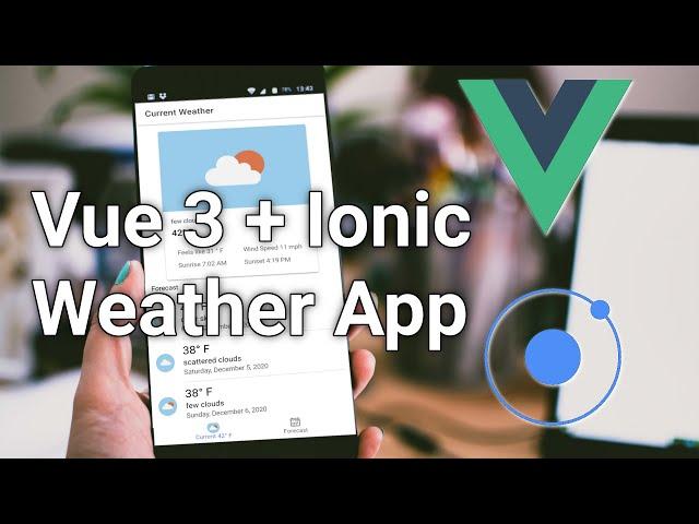 Weather App with Vue 3 Composition API and Ionic