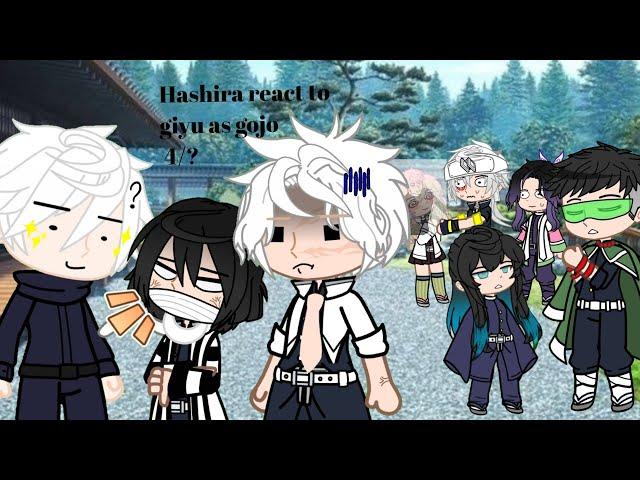 Hashiras react to giyuu as gojo | (4/?) || jjk x kny ||