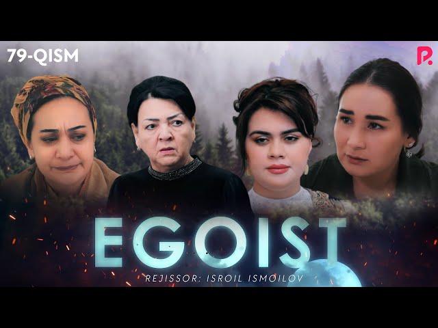 Egoist (milliy serial) | Эгоист (миллий сериал) 79-qism