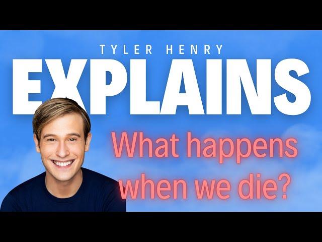 What Happens When We Die? | Tyler Henry Explains