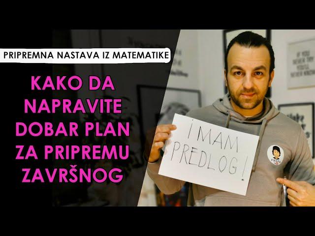 PROFA O...KAKO DA NAPRAVITE PLAN ZA PRIPREMU ZAVRŠNOG