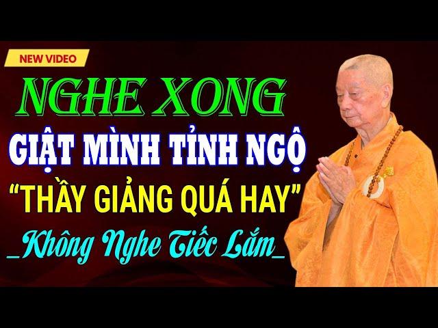 NGHE BÀI GIẢNG NÀY - AI CŨNG PHẢI GIẬT MÌNH SUY NGHĨ | Thuyết pháp - Thầy Thích Trí Quảng