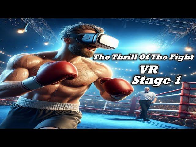 The Thrill of the Fight VR : Stage 1-Vr boxing game -Mixed Reality -Meta Quest 3 -Vr games