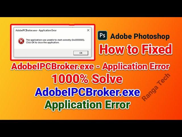 How to fix AdobeIPCBroker.exe - Application Error | Fix Photoshop Error | Solve Photoshop Error