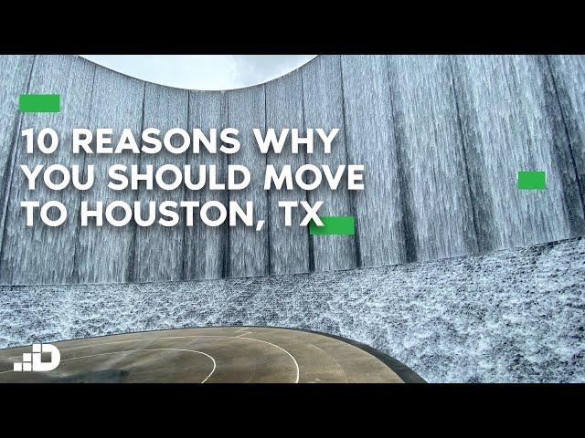 10 Reasons Why You SHOULD Move to Houston, Texas