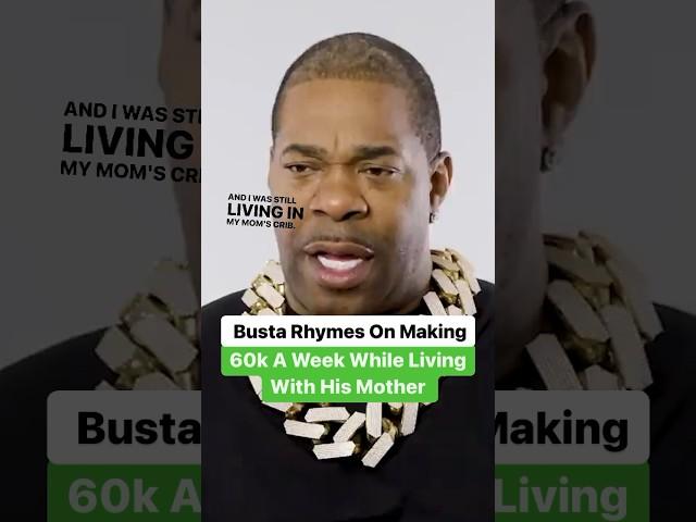 Busta Rhymes On Making 60K A Week Still Living With His Mother