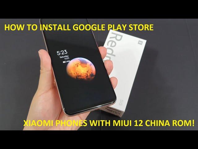 How To Install Google Play Store on Xiaomi Phone With MIUI 12 China Rom. Feat. Xiaomi Redmi 10X 5G