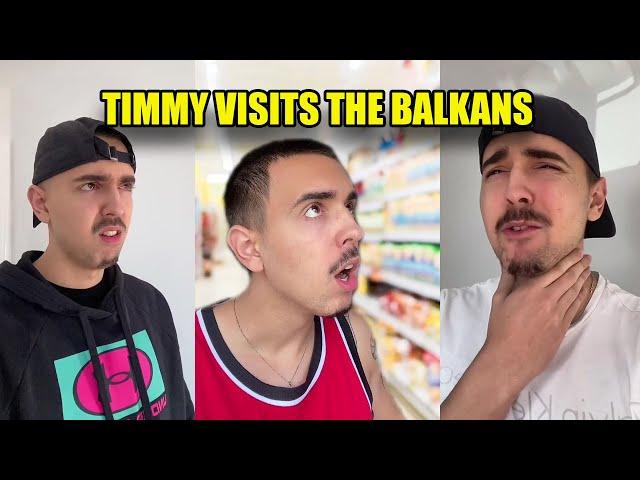 Timmy visits the Balkans Compilation