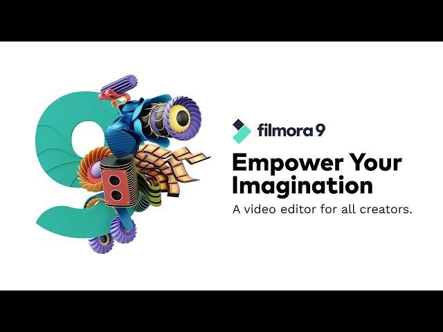 Filmora9 | Empower Your Imagination