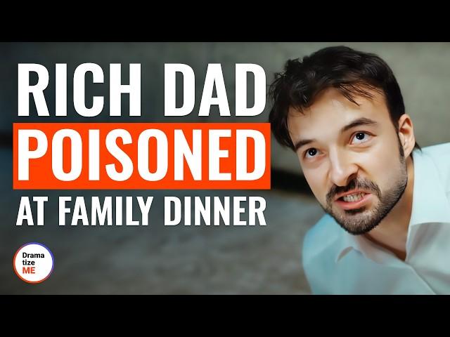 RICH DAD POISONED At Family Dinner | @DramatizeMe