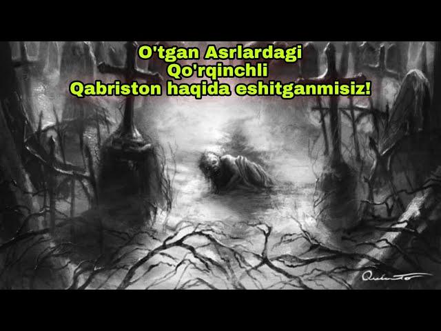 O'tgan Asrlardagi Daxshatli Qabriston | Qo'rqinchli Audiohikoya