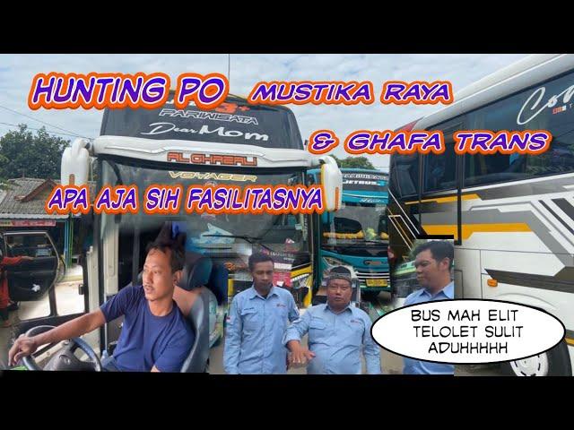 hunting po mustika raya dan ghafa trans, apa aja sih  fasilitany #bagregotomotif