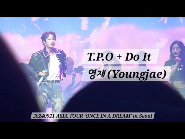 240921 T.P.O + Do It - 영재 (Youngjae) | 2024 ASIA TOUR ‘ONCE IN A DREAM’ in Seoul