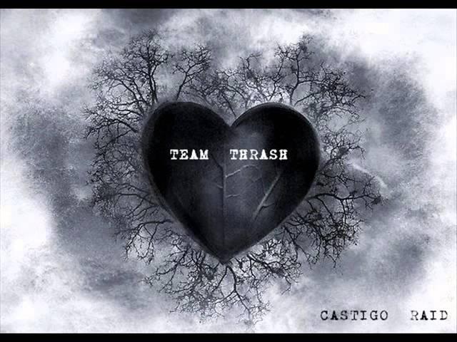 Castigo, Raid - Addio (Team Thrash)