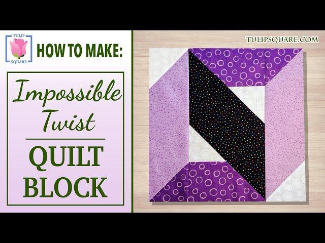 How to Make Impossible Twist Illusion Quilt Block ◈ Easy Tutorial ◈ Patchwork Quilting for Beginners