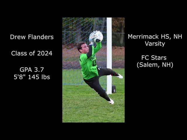 Drew Flanders - 2024 GK - 3.7 GPA - Merrimack, NH - Fall Clips