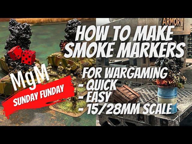 Smoke Markers | Easy Terrain for Miniature Gaming | MgM Sunday Funday